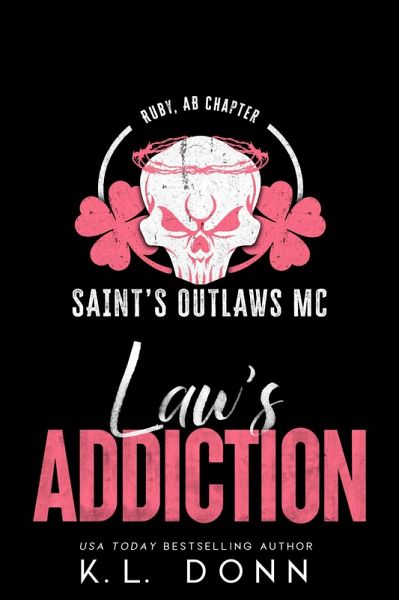 Law's Addiction (Saint's Outlaws MC: Ruby, AB Chapter, #1) (eBook, ePUB) Law's Addiction (Saint's Outlaws MC: Ruby, AB Chapter, #1) (eBook, ePUB)
