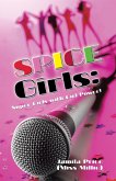 Spice Girls: Super Girls with Girl Power! (eBook, ePUB) Spice Girls: Super Girls with Girl Power! (eBook, ePUB)