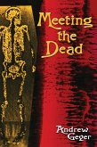Meeting the Dead (eBook, ePUB)