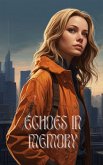 Echoes in Memory (eBook, ePUB)