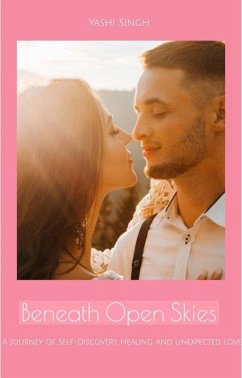 Beneath Open Skies (eBook, ePUB) - Singh, Yashi