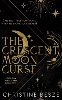 Cover The Crescent Moon Curse: Lunar Bay Fated Mates Series (eBook, ePUB)