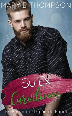 Cover Su Ex Curvilínea (En Busca del Galán de Papel, #8) (eBook, ePUB)