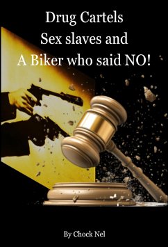 Cover Drug Cartels, Sex Slaves and a Biker who said No (eBook, ePUB)