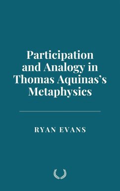 Participation and Analogy in Aquinas's Metaphysics (eBook, ePUB) - Evans, Ryan