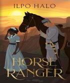 Horse Ranger (The Horse Ranger series, #1) (eBook, ePUB)
