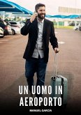 Un Uomo in Aeroporto (eBook, ePUB)