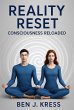 Reality Reset - Consciousness Reloaded... - Bild 1