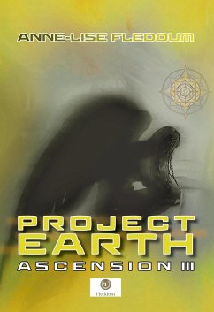 Project Earth Ascension III (Project Earth - Ascension, #3) (eBook, ePUB) - Fleddum, Anne-Lise