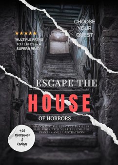 Choose Your Quest: Escape the House of Horrors: An Interactive Survival Thriller Game Book with Multiple Endings, Puzzles and Illustrations (Choose Your Quest: Interactive Adventure Books for Kids & Teens, #9) (eBook, ePUB) - Hadi, Rabea
