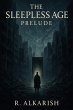 The Sleepless Age Prelude (eBook, ePUB) - Bild 1