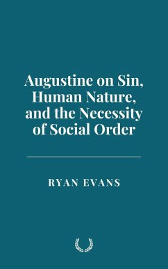 Cover Augustine on Sin, Human Nature, and the Necessity of Social Order (eBook, ePUB)