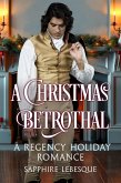 A Christmas Betrothal (Regency Holiday Romances, #1) (eBook, ePUB)
