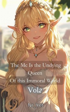 The Mc Is The Undying Queen Of This Immoral World Vol.2 (Undead Queen, #2) (eBook, ePUB) - Nr_Yet