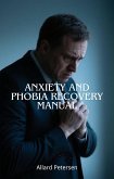 Anxiety and Phobia Recovery Manual (eBook, ePUB) Anxiety and Phobia Recovery Manual (eBook, ePUB)