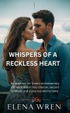 Whispers of a Reckless Heart (eBook, ePUB) Whispers of a Reckless Heart (eBook, ePUB)