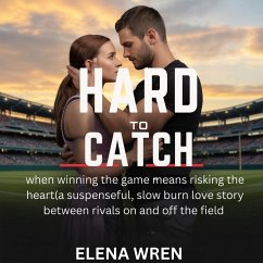 Hard To Catch (eBook, ePUB) - Wren, Elena