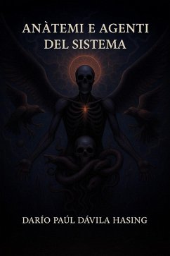 Anàtemi E Agenti Del Sistema (eBook, ePUB) - Hasing, Darío Paúl Dávila
