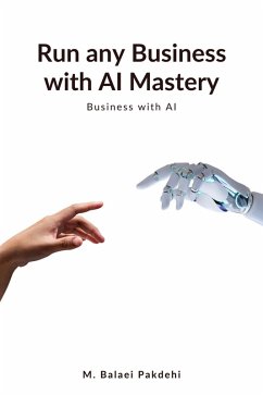 Cover Run any Business with AI Mastery (eBook, ePUB)