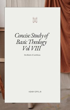 Concise Study of Basic Theology VIII (eBook, ePUB) - Epps, Henry