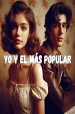Yo y el más popular (eBook, ePUB) Yo y el más popular (eBook, ePUB)