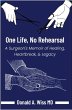 One Life, No Rehearsal: A Surgeon's... - Bild 1