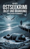 Ostseekrimi (Blut und Brandung) - Frostleiche in Scharbeutz (eBook, ePUB) Ostseekrimi (Blut und Brandung) - Frostleiche in Scharbeutz (eBook, ePUB)