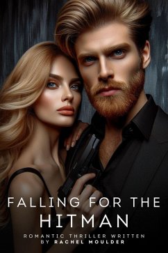 Falling For The Hitman (eBook, ePUB) - Moulder, Rachel