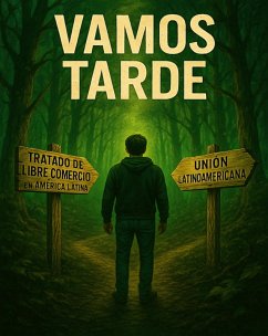 Cover Vamos Tarde/Unión Latinoamericana vs. Mercosur 2.0 (eBook, ePUB)