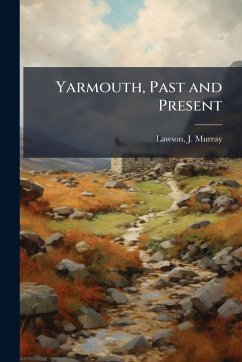 Yarmouth, Past and Present Cover Yarmouth, Past and Present