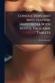 Conduction and Infiltration Anesthesia With Novol Procaine Tablets Conduction and Infiltration Anesthesia With Novol Procaine Tablets