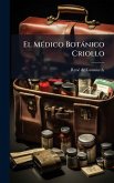El MÃ(c)dico Botànico Criollo