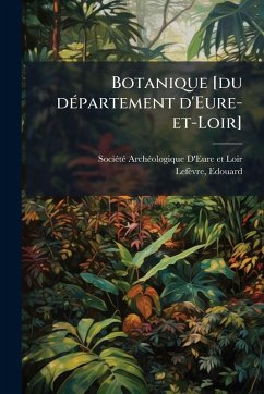 Cover Botanique [du dÃ(c)partement d'Eure-et-Loir]