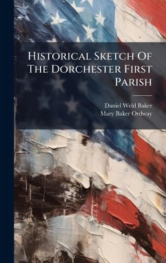 Cover Historical Sketch Of The Dorchester First Parish