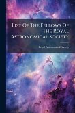 List Of The Fellows Of The Royal Astronomical Society List Of The Fellows Of The Royal Astronomical Society