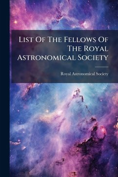 List Of The Fellows Of The Royal Astronomical Society - Society, Royal Astronomical