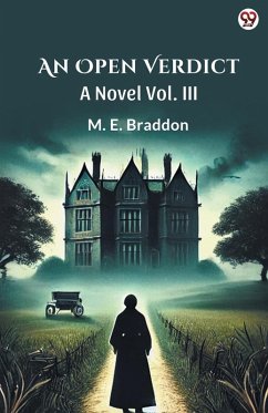 An Open Verdict A Novel Vol. III - Braddon, M. E.