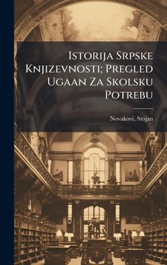 Cover Istorija Srpske Knjizevnosti; Pregled Ugaan Za Skolsku Potrebu