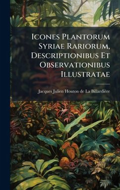 Cover Icones Plantorum Syriae Rariorum, Descriptionibus Et Observationibus Illustratae