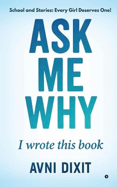 Cover Ask Me Why I Wrote This Book