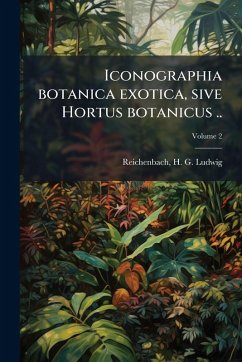 Cover Iconographia botanica exotica, sive Hortus botanicus ..
