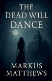 The Dead Will Dance