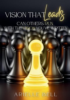 Vision that Leads - Bell, Arielle Vision that Leads - Bell, Arielle