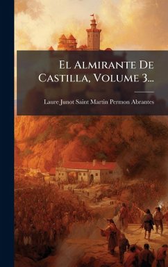Cover El Almirante De Castilla, Volume 3...