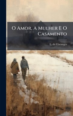 Cover O Amor, A Mulher E O Casamento