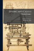 Dyeing and Calico Printing Dyeing and Calico Printing