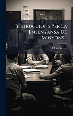 Instruccions Per La Ensenyansa De Minyons... - Reixac, Baldiri