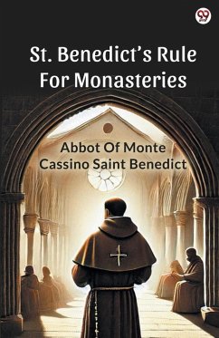 St. Benedict s Rule For Monasteries - Benedict, Abbot Of Monte Cassino Saint