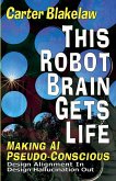This Robot Brain Gets Life - Making AI Pseudo-Conscious