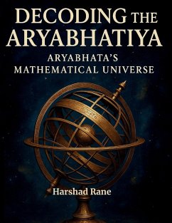 Decoding the Aryabhatiya - Rane, Harshad